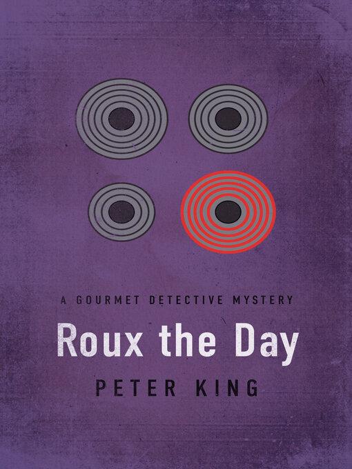 Title details for Roux the Day by Peter King - Available